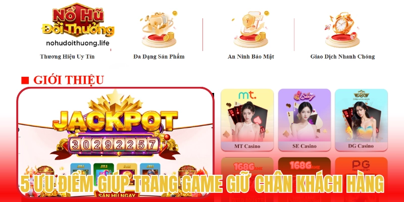 5 ưu điểm giúp trang game giữ chân khách hàng
