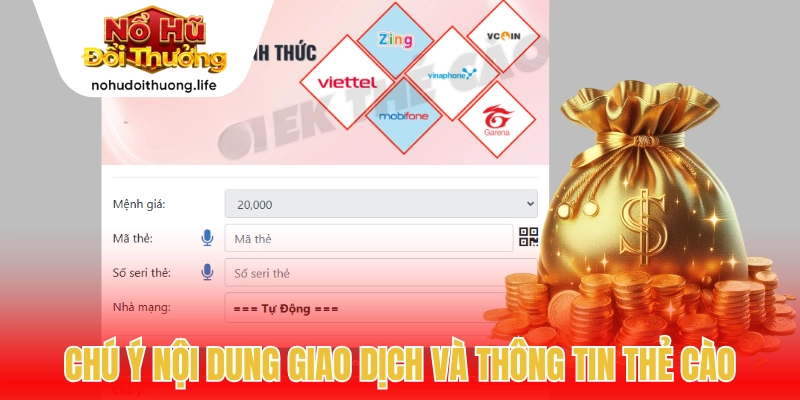 Chú ý nội dung giao dịch và thông tin thẻ cào