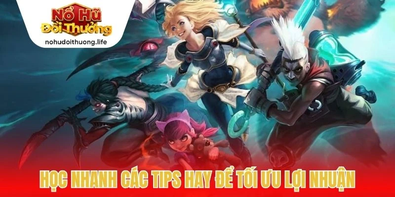 Học nhanh các tips hay để tối ưu lợi nhuận