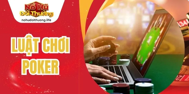 Luật Chơi Poker