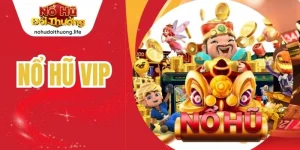 Nổ Hũ VIP