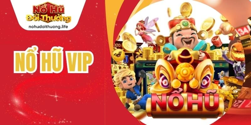 Nổ Hũ VIP